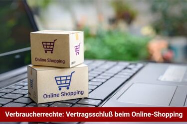 Kanzlei Kotz klärt auf: Der Vertragsschluss im Internet und Ihre Rechte als Verbraucher
