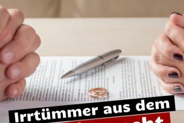 Familienrecht: Häufige Irrtümer und deren Richtigstellung.