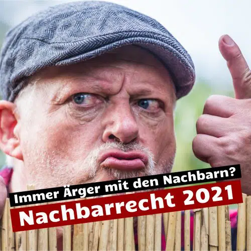 Nachbarrecht 2021